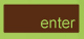 enter